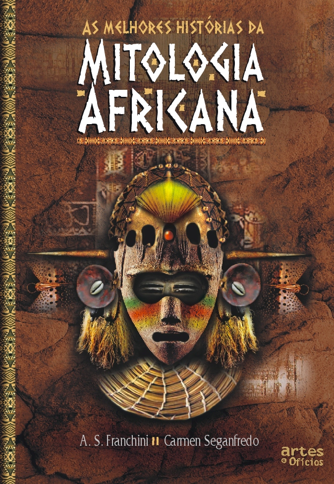 Melhores histórias da Mitologia Africana, As