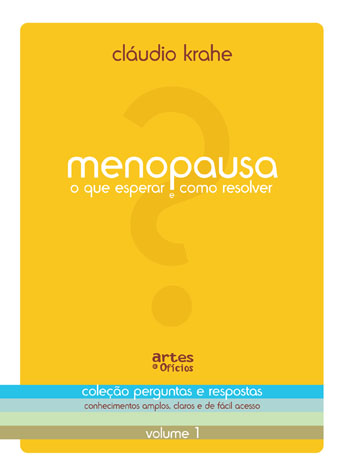 Menopausa - O que esperar e como resolver