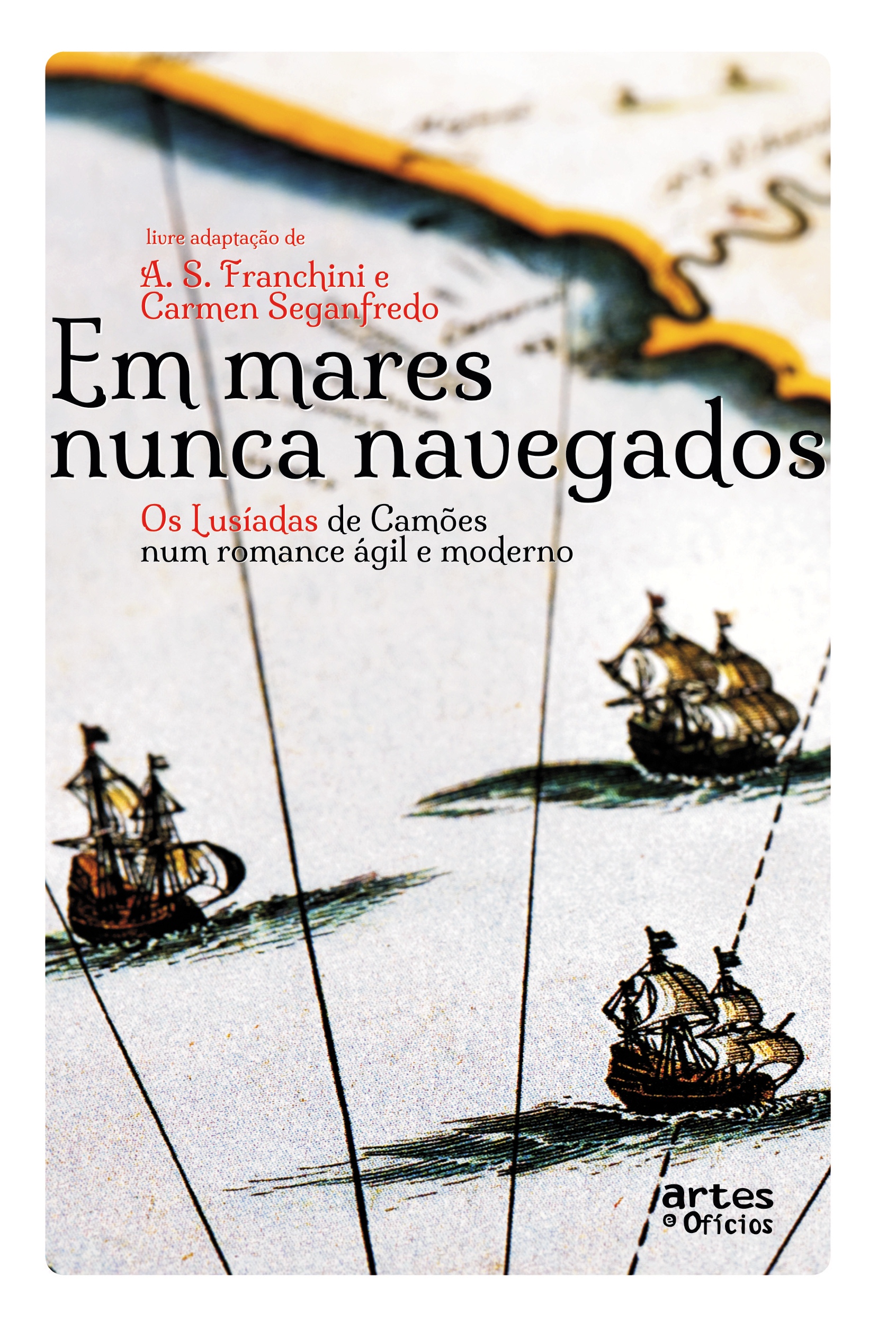 Mares nunca navegados, Em - Os lusíadas, de Camões, num romance ágil e moderno